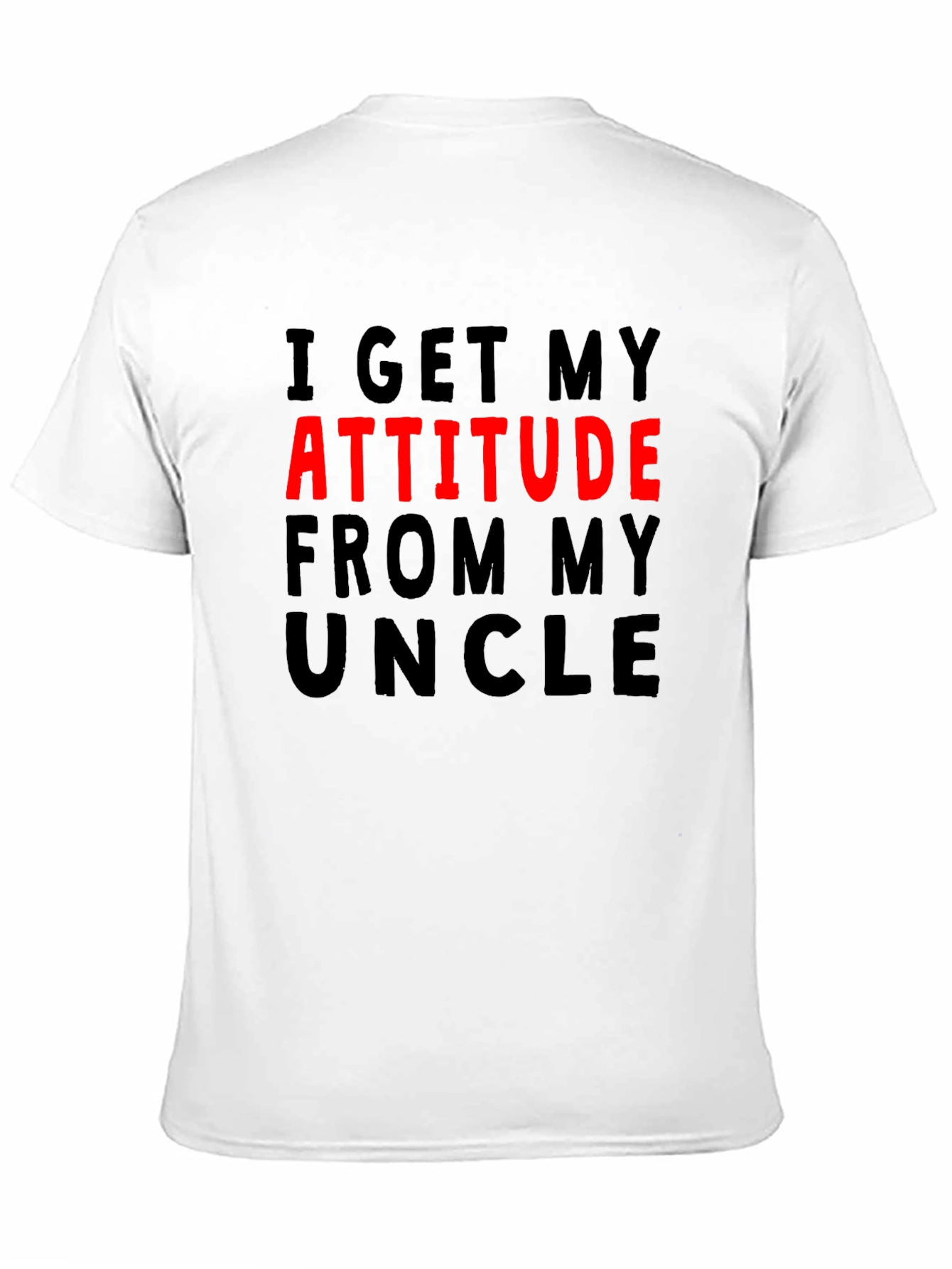 Attitude From My Uncle Graphic Tee