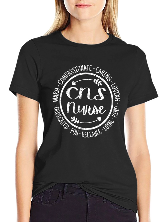 CNS Nurse T-Shirt - Compassionate Caring Design