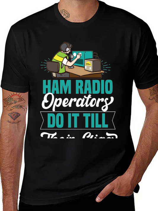 Ham Radio Operator T-Shirt - Do It Till Their Orion