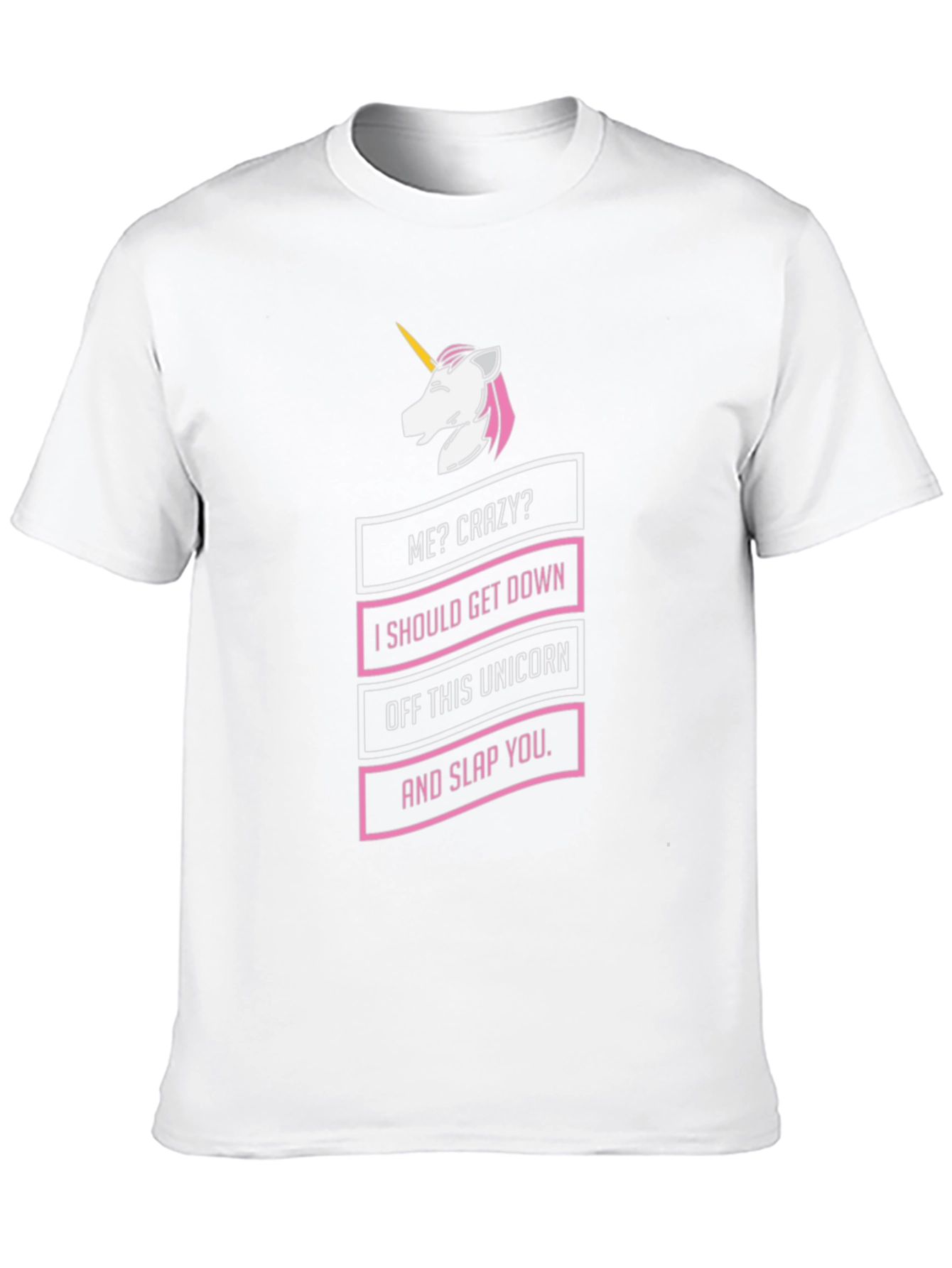 Me Crazy? Unicorn T-Shirt