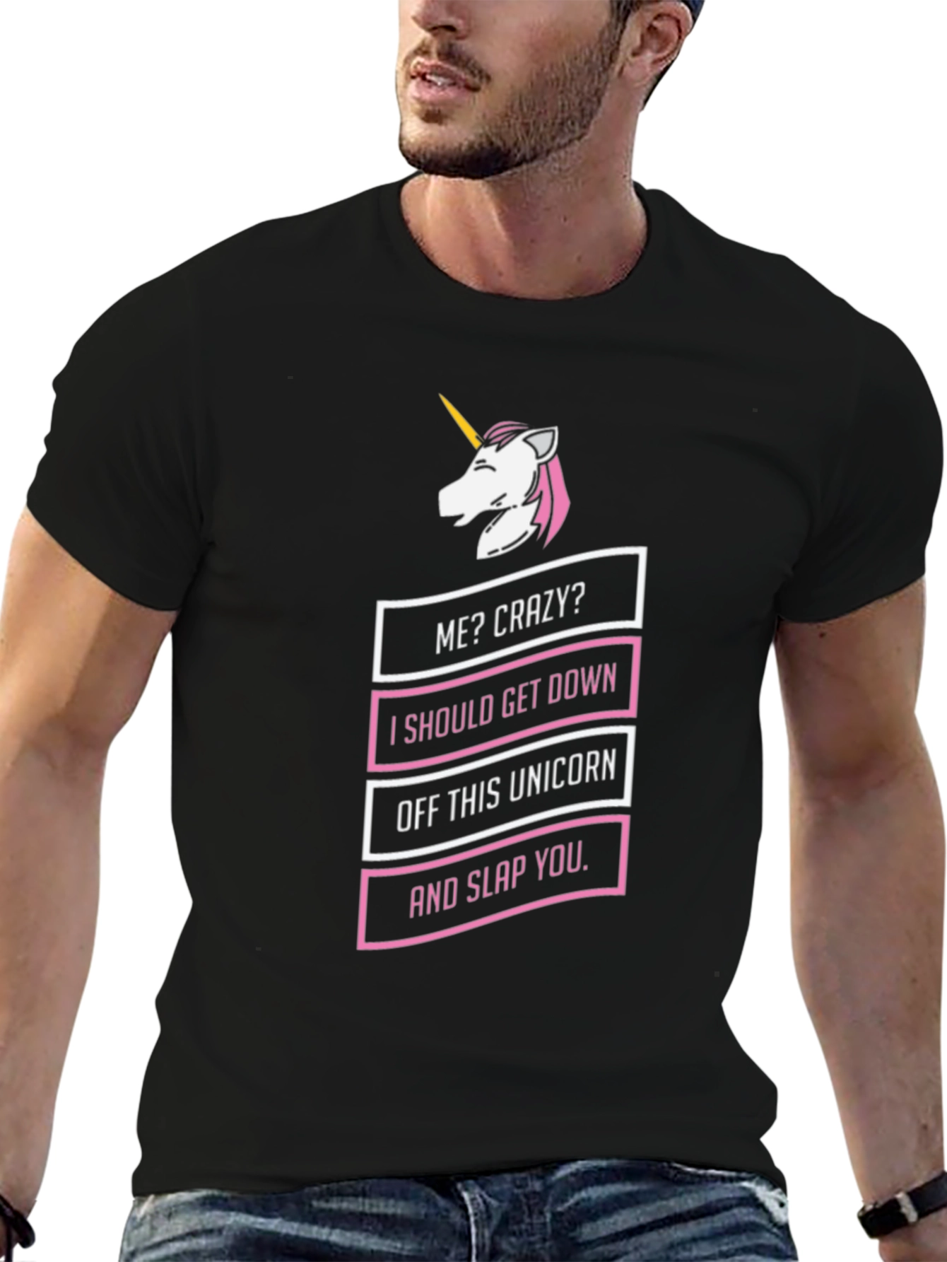 Me Crazy? Unicorn T-Shirt