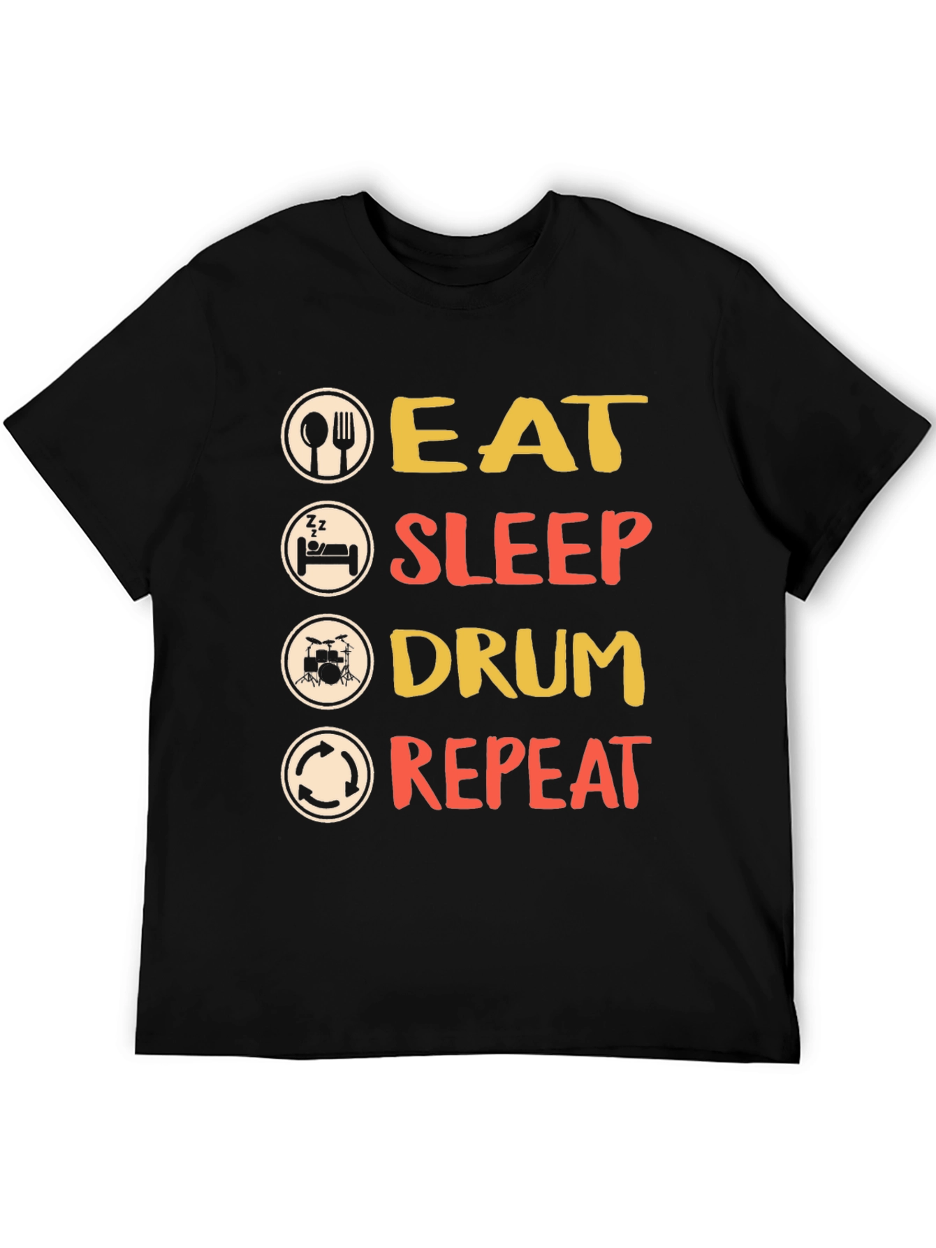 Eat Sleep Drum Repeat T-Shirt - Musician Tee