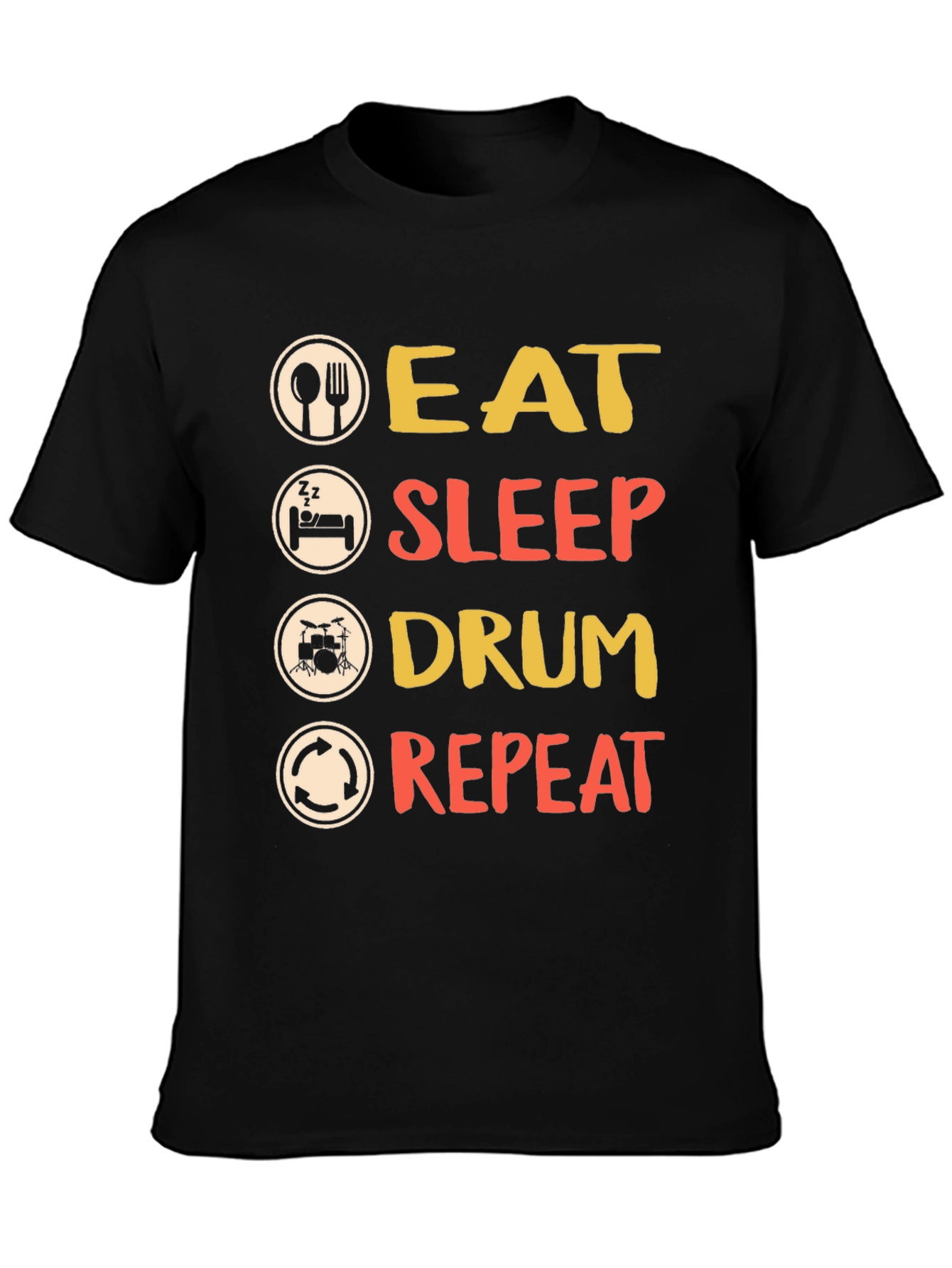 Eat Sleep Drum Repeat T-Shirt - Musician Tee