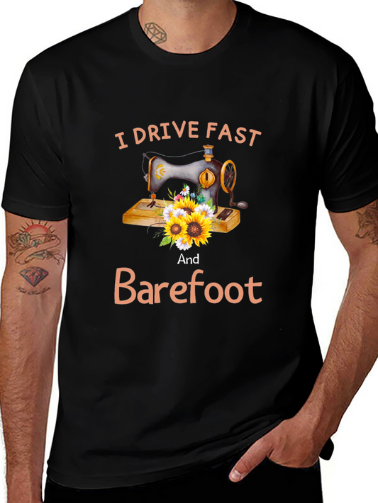 I Drive Fast and Barefoot Graphic Tee