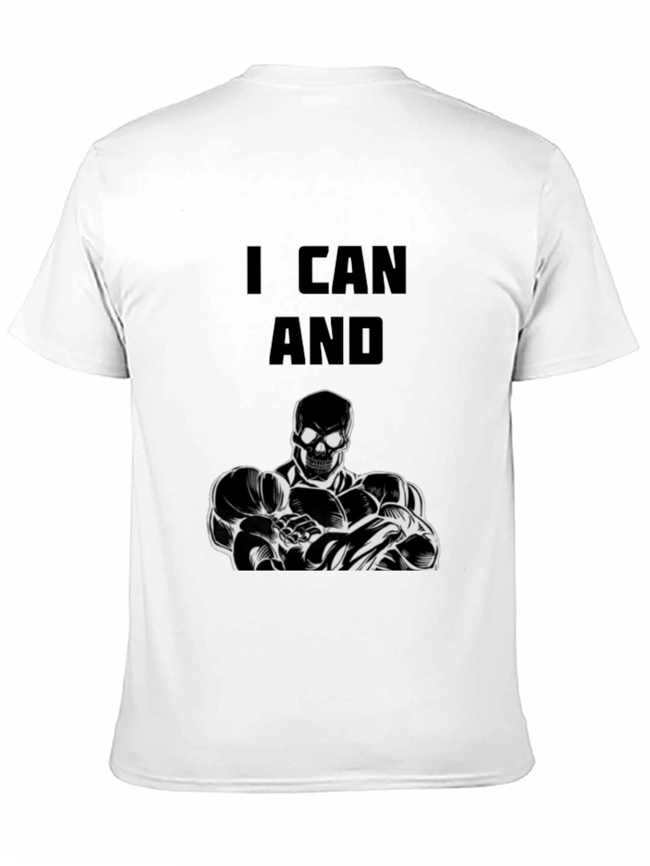 Skull Bodybuilder Black T-Shirt - I Can And...