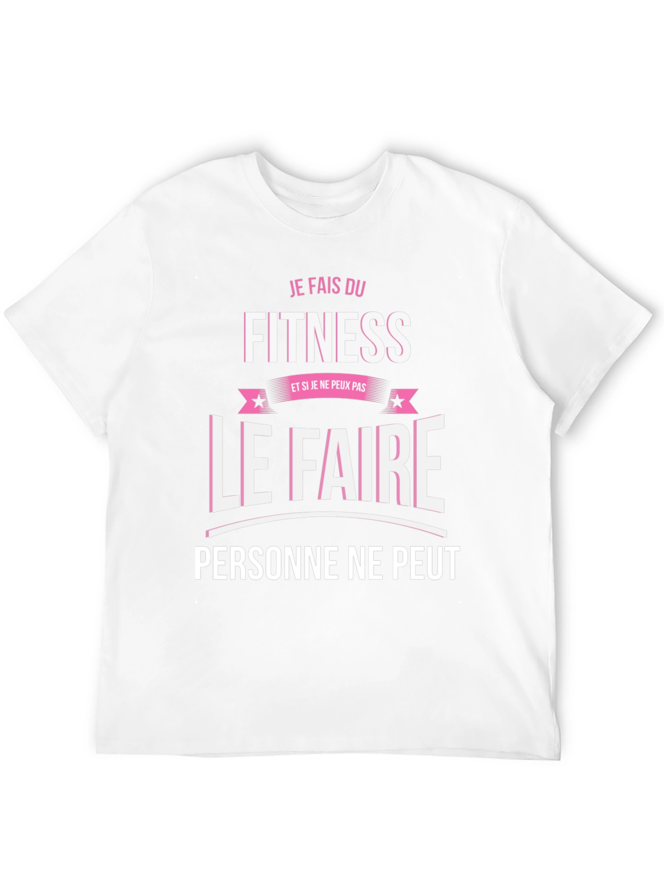 Fitness Motivation T-Shirt - Je Fais Du Fitness