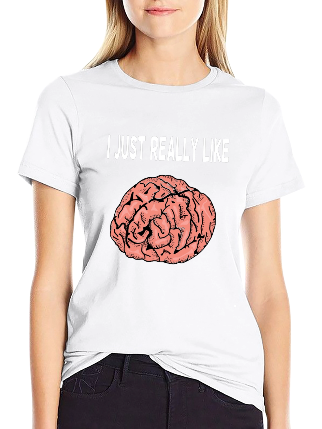 Brain Graphic T-Shirt: I Just Really Like Brains Tee
