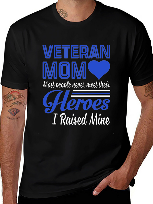Veteran Mom T-Shirt - Raised My Heroes!