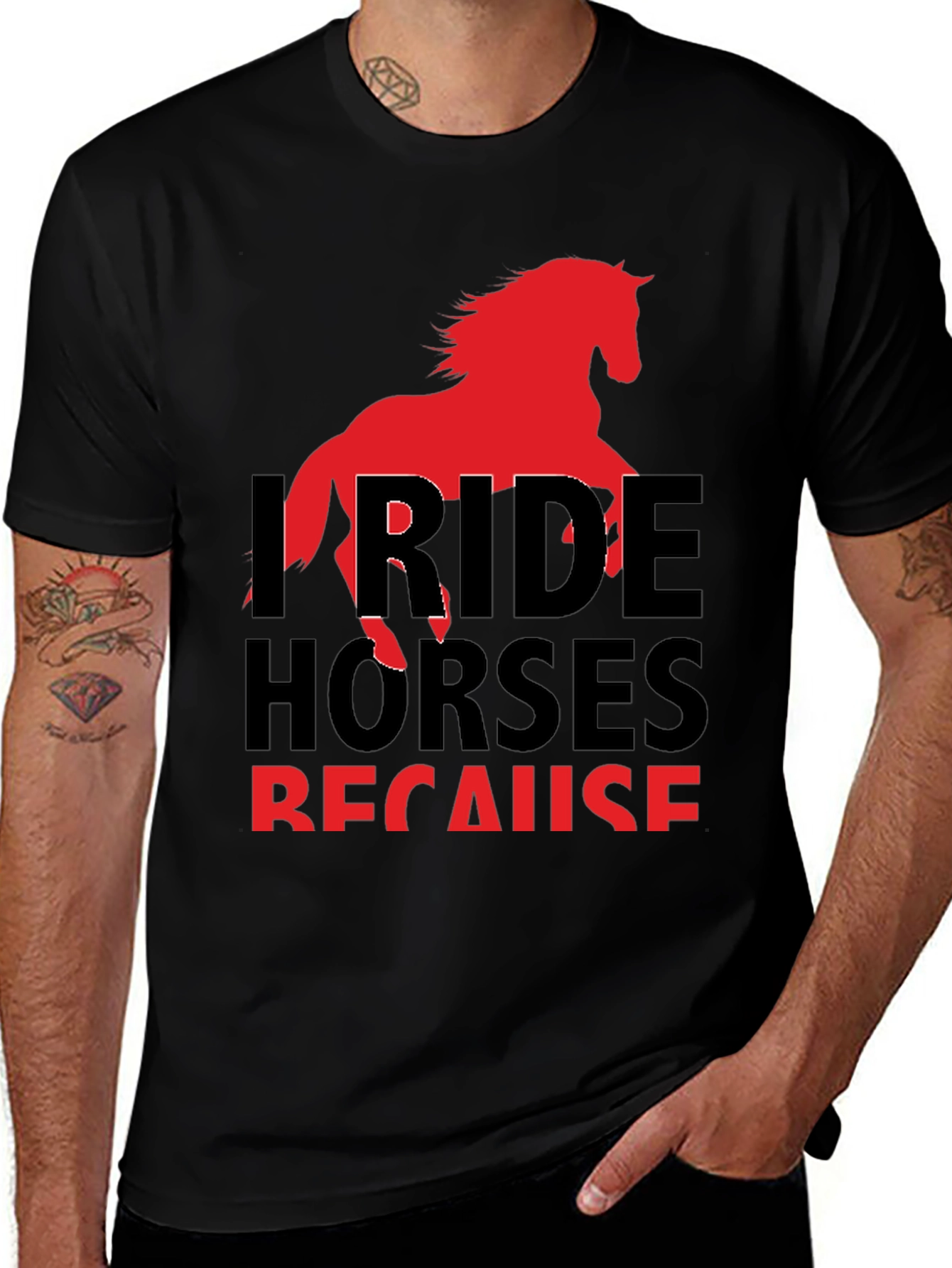 I Ride Horses Because T-Shirt