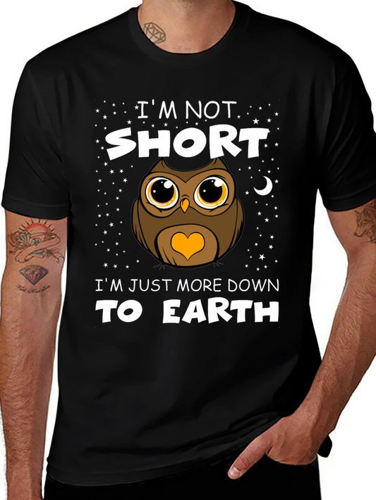Funny Owl Graphic T-Shirt: Im Not Short