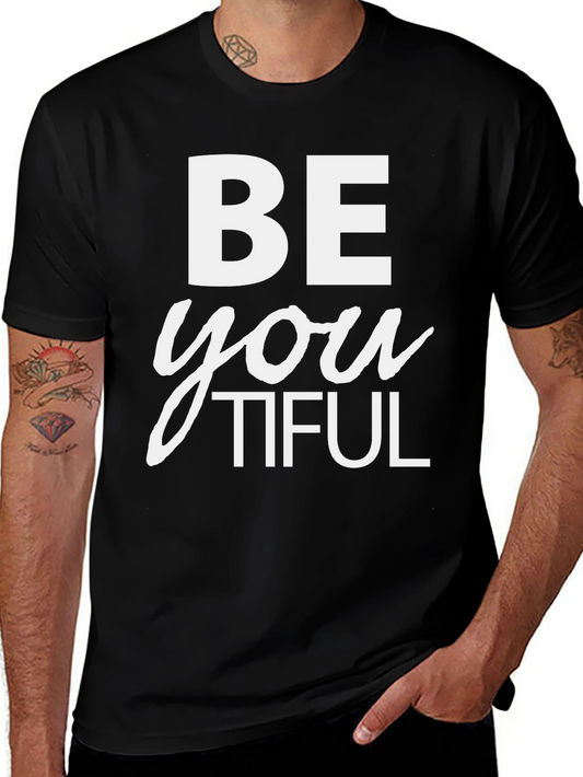 Be You Tiful T-Shirt - Inspiring Graphic Tee