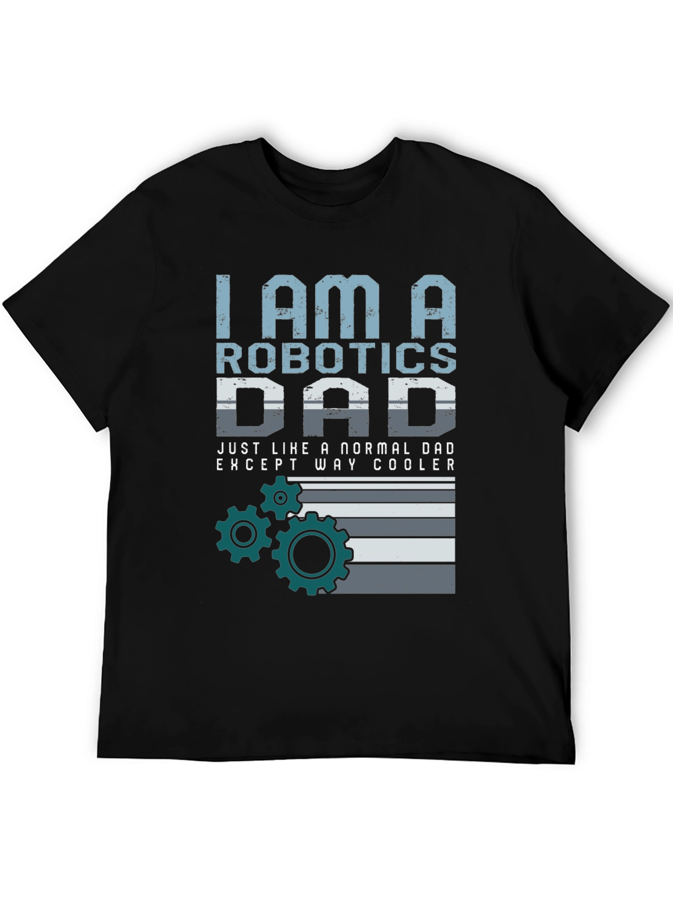 Robotics Dad T-Shirt - Cool Dad Graphic Tee