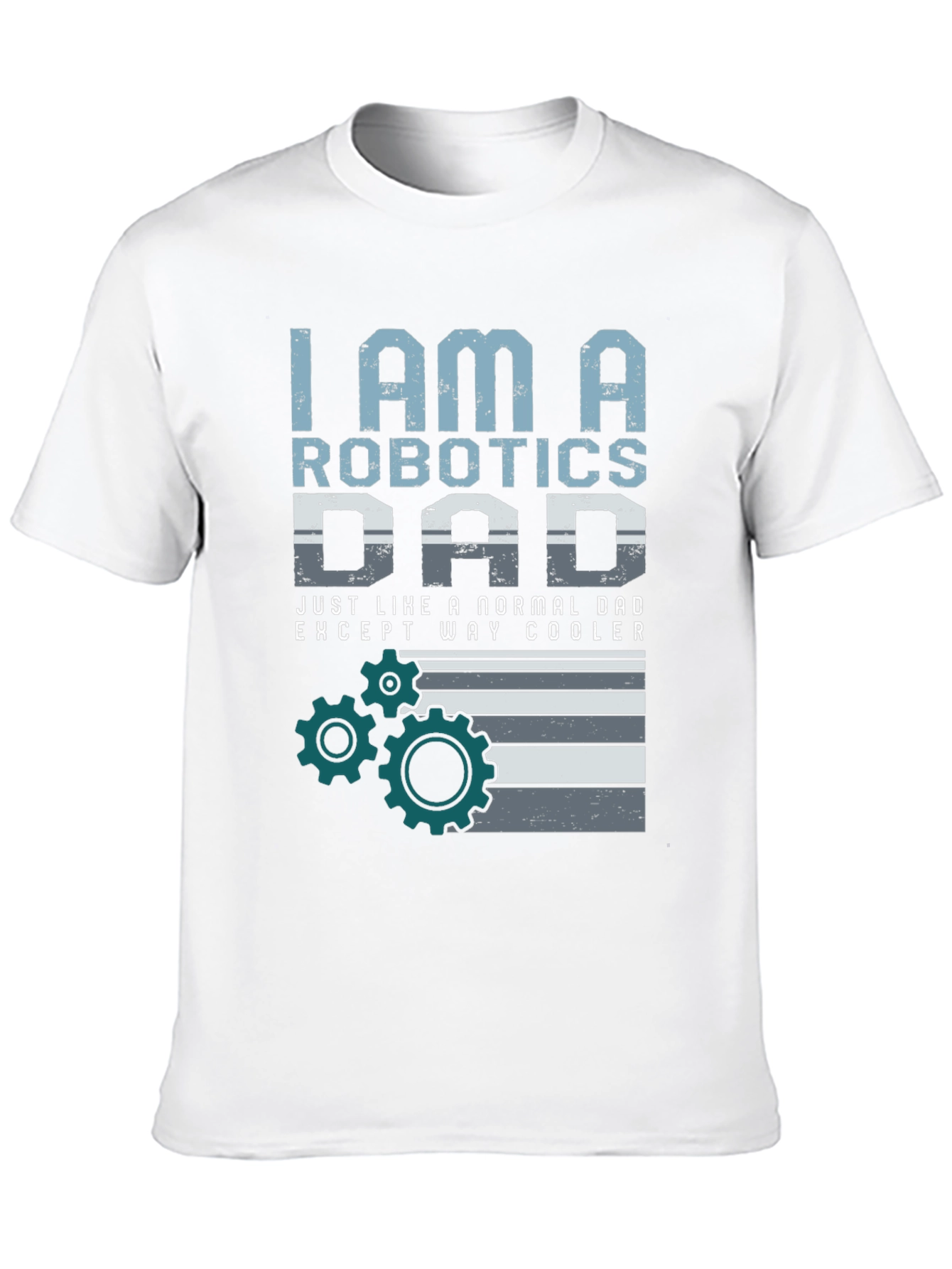 Robotics Dad T-Shirt - Cool Dad Graphic Tee