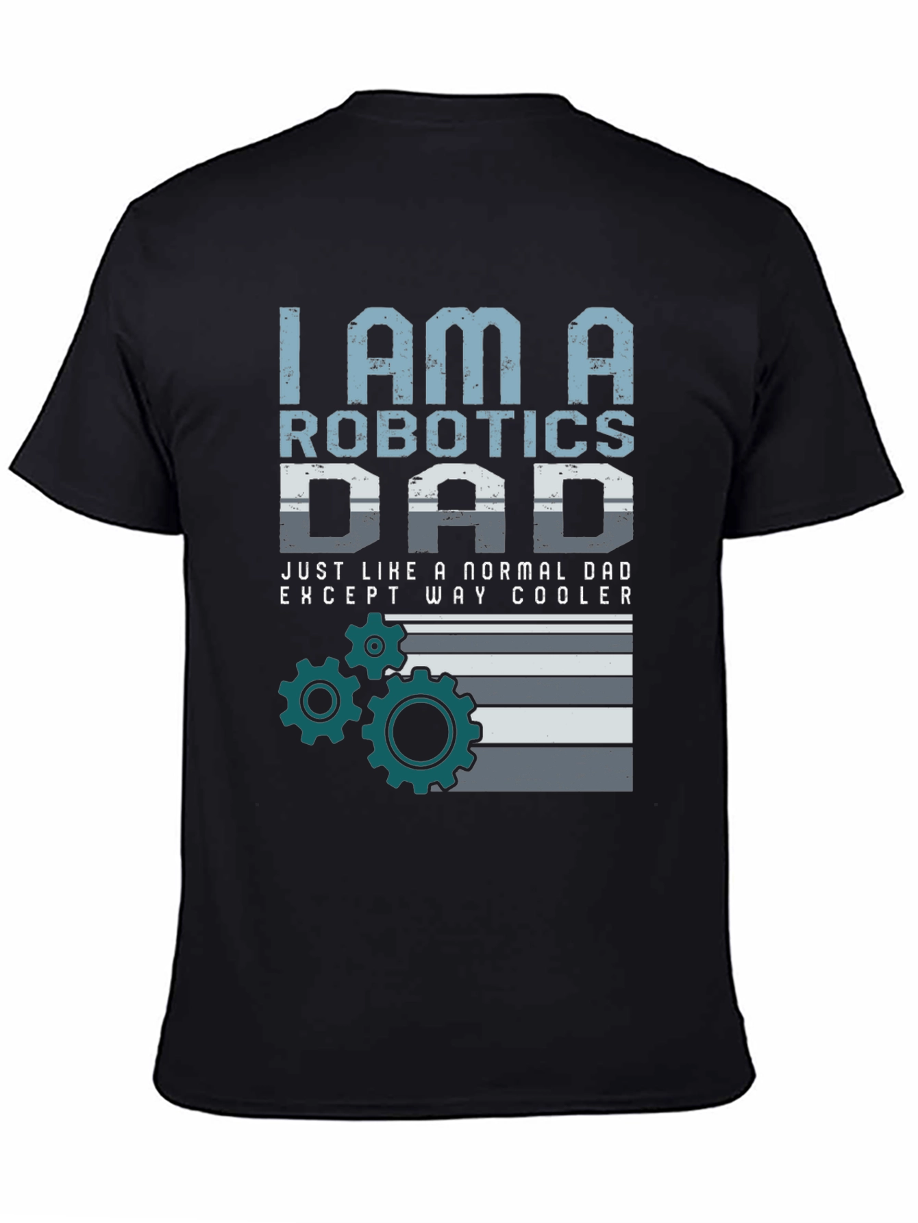 Robotics Dad T-Shirt - Cool Dad Graphic Tee