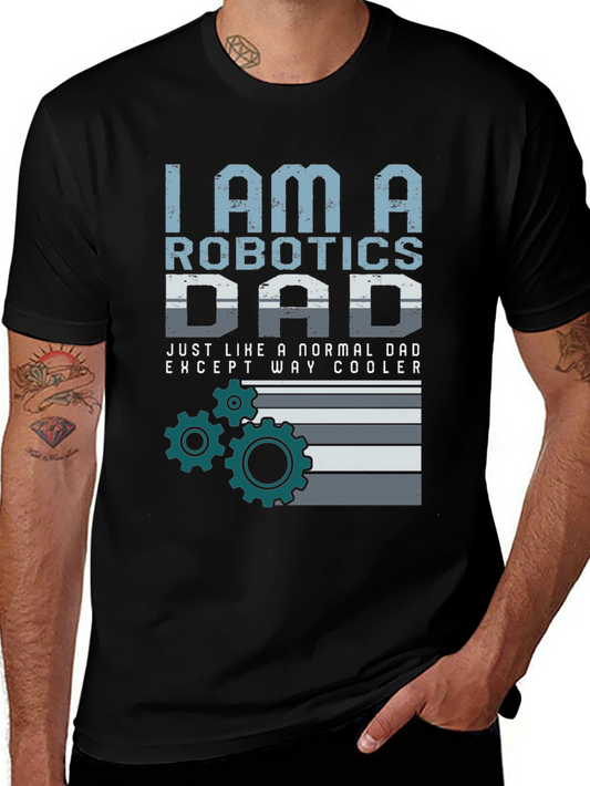 Robotics Dad T-Shirt - Cool Dad Graphic Tee