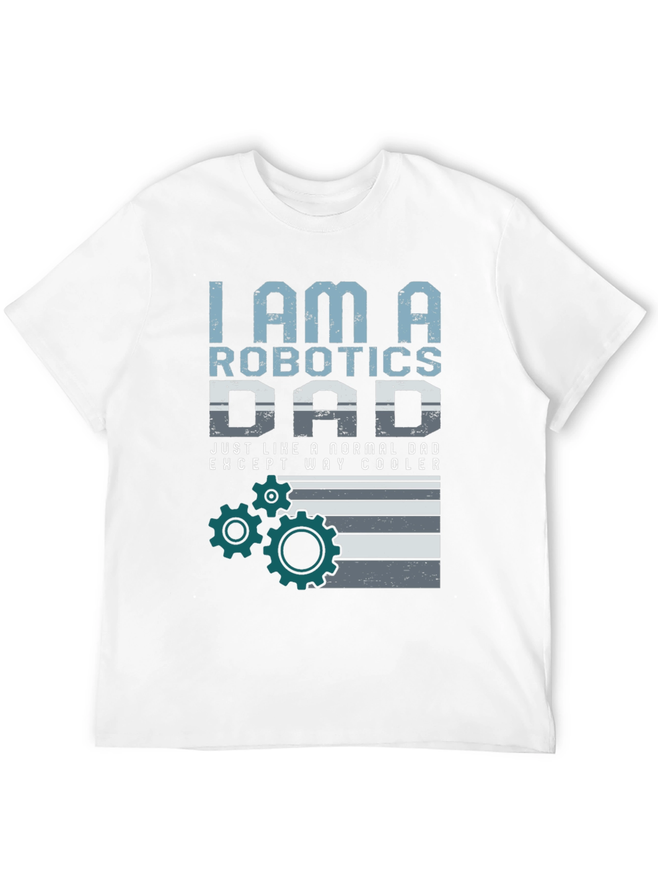 Robotics Dad T-Shirt - Cool Dad Graphic Tee