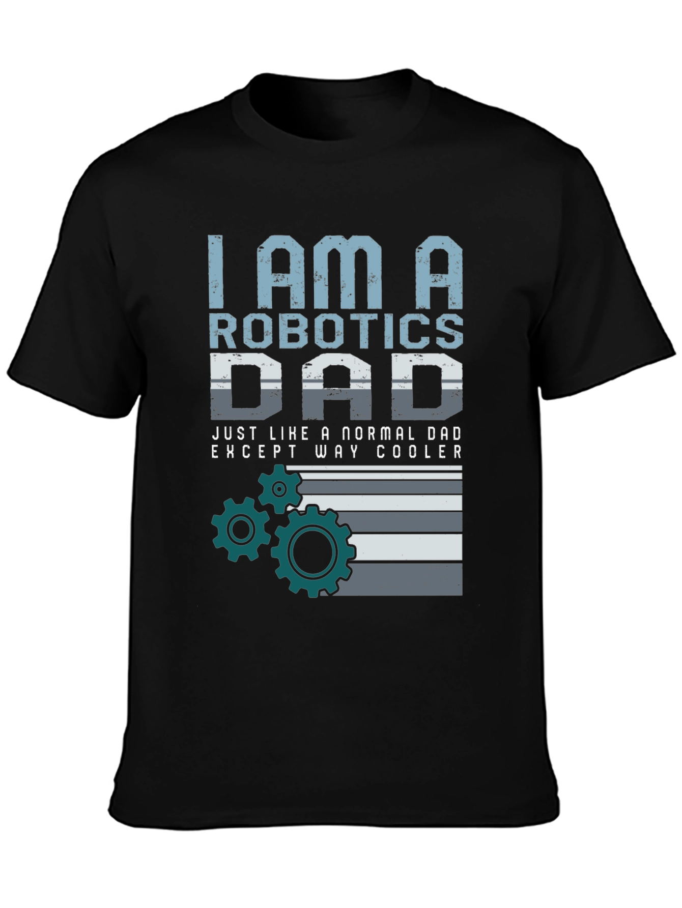 Robotics Dad T-Shirt - Cool Dad Graphic Tee