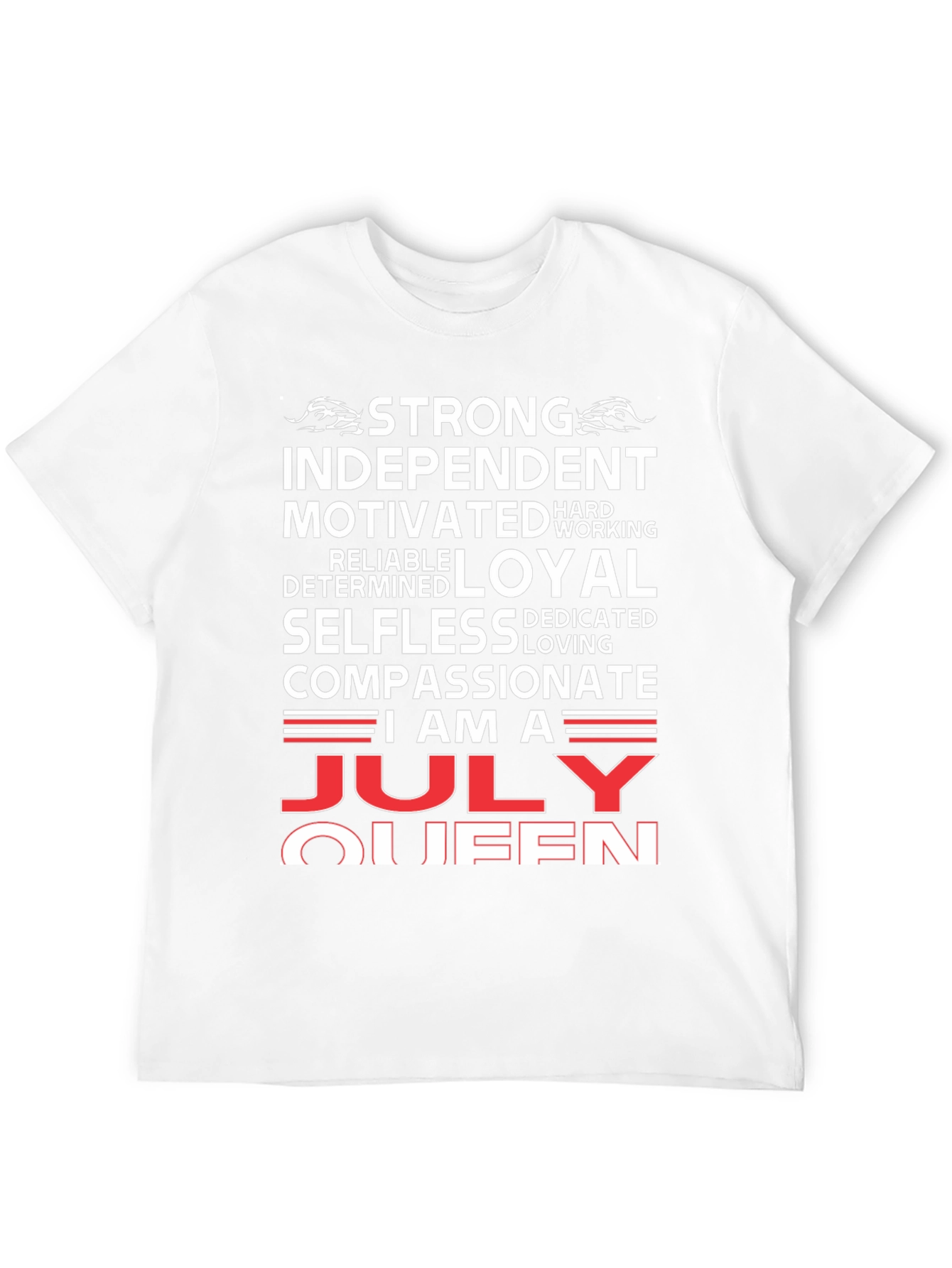 July Queen Graphic T-Shirt - Strong Independent Woman