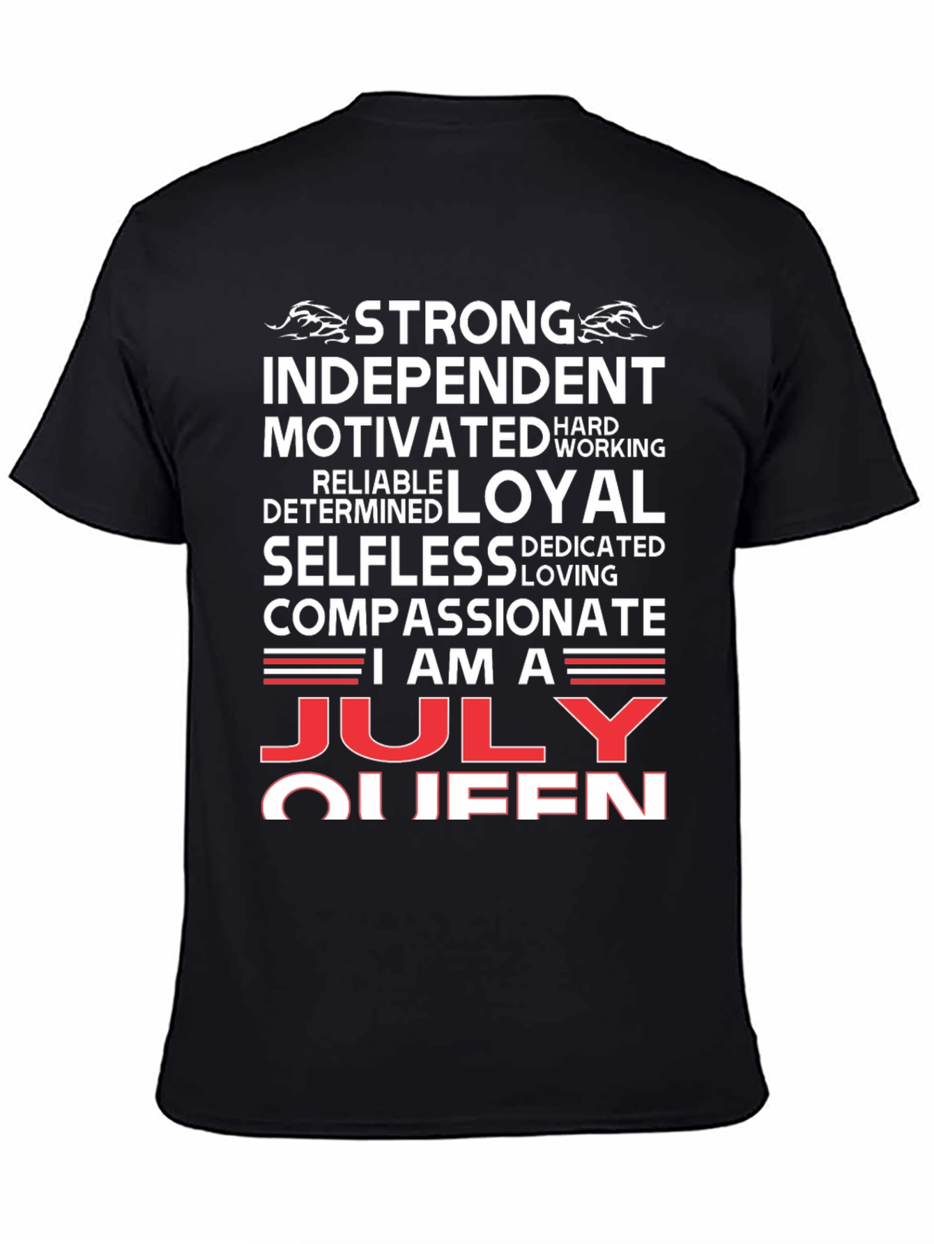 July Queen Graphic T-Shirt - Strong Independent Woman