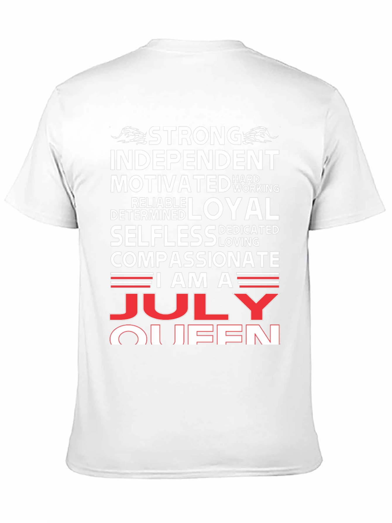 July Queen Graphic T-Shirt - Strong Independent Woman