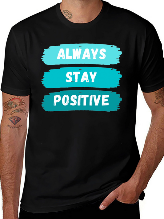 Always Stay Positive Graphic T-Shirt - Black