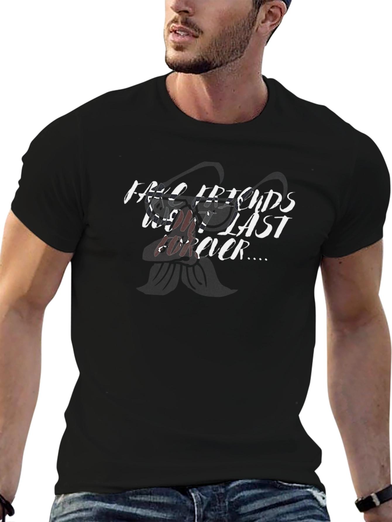 Mens Black T-Shirt: Fake Friends Dont Last Forever