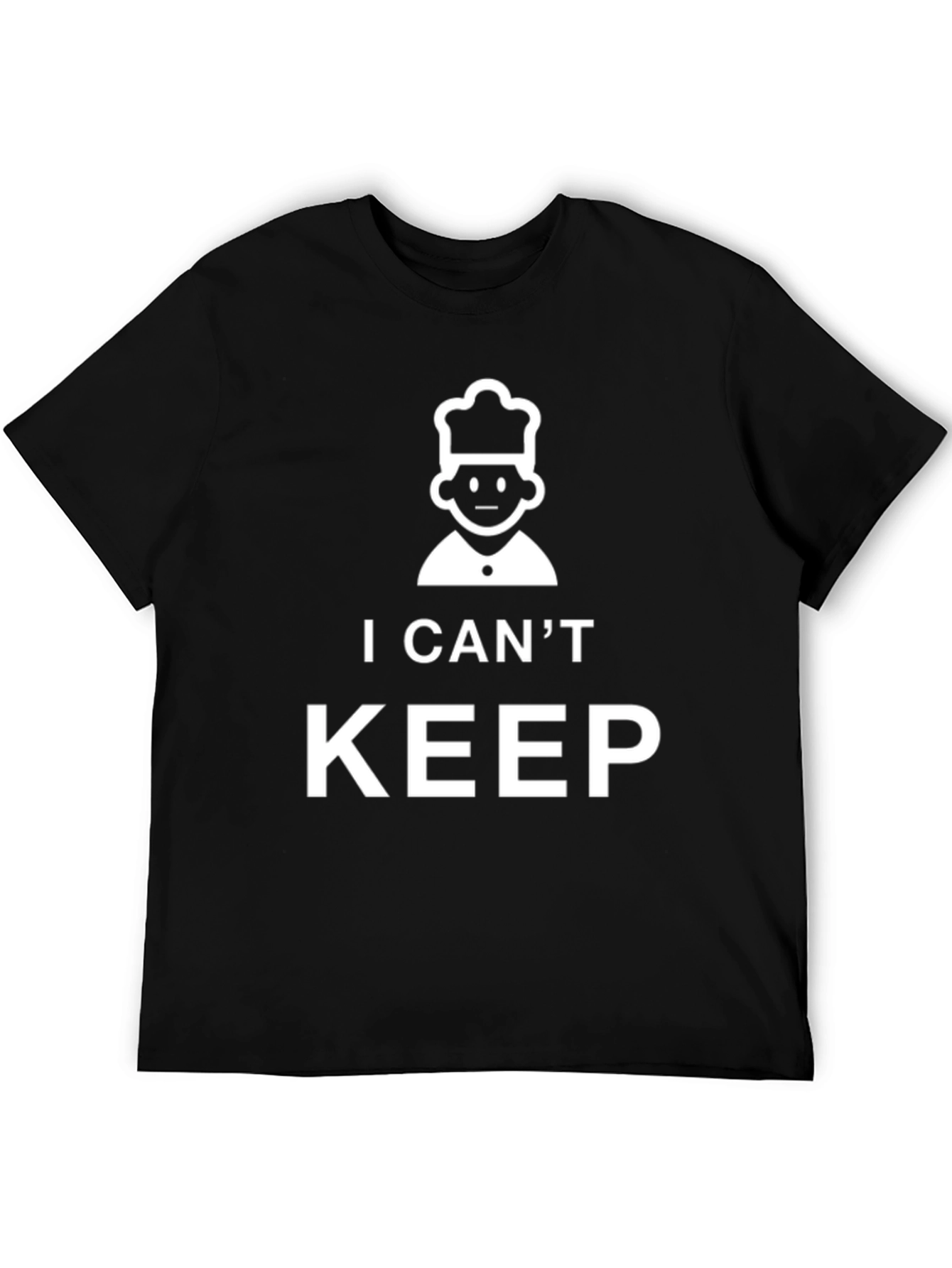 I Cant Keep Calm Im a Chef Funny T-Shirt
