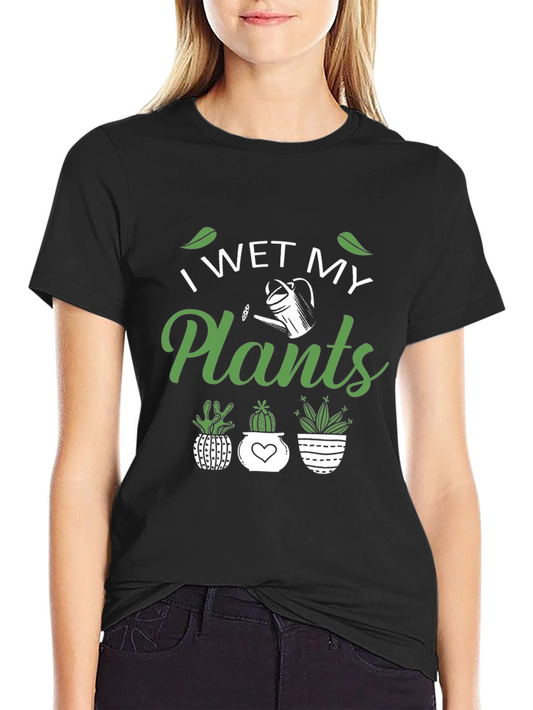 I Wet My Plants Funny Gardening T-Shirt