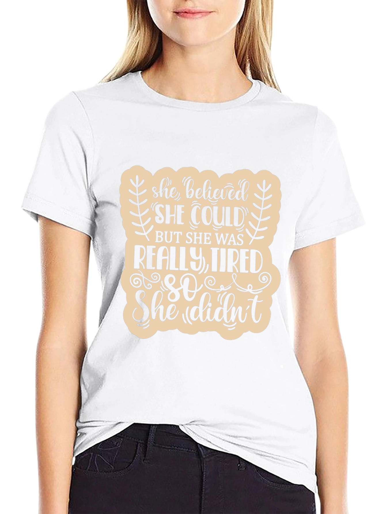 She Believed She Could Funny T-Shirt