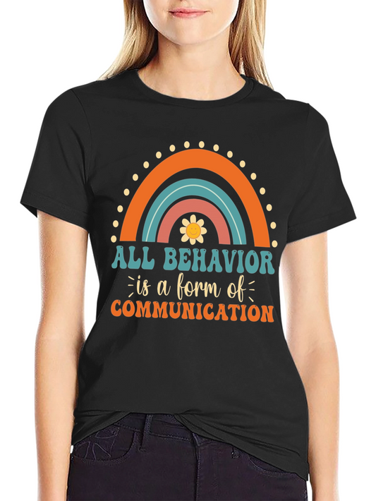 All Behavior is Communication Graphic Tee