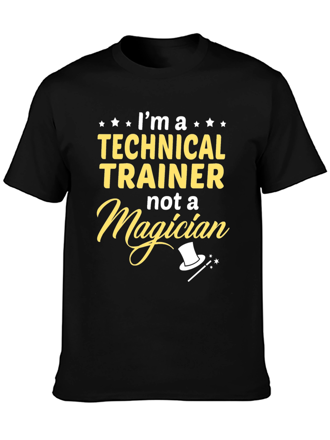 Technical Trainer T-Shirt - Im Not a Magician