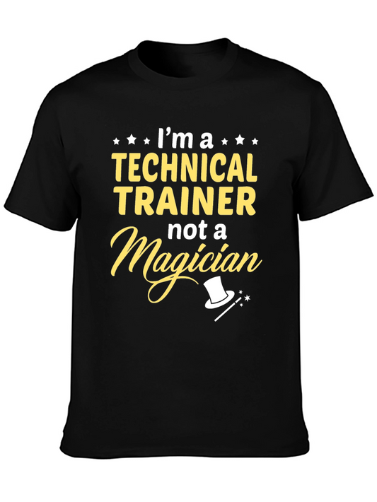 Technical Trainer T-Shirt - Im Not a Magician