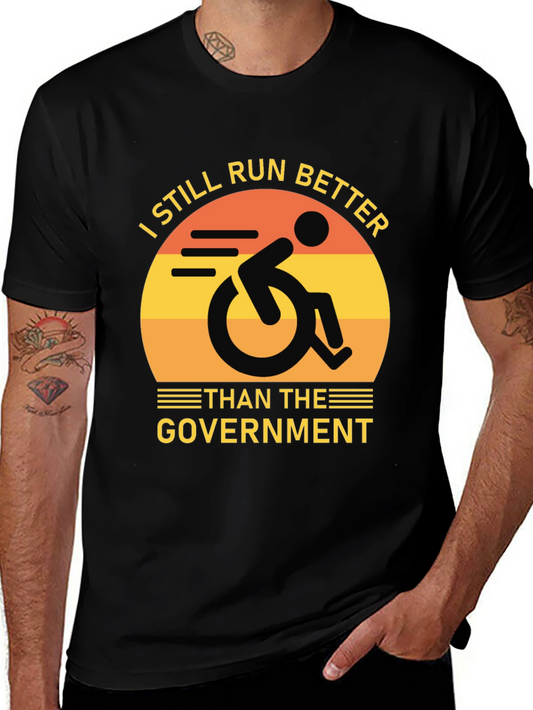 I Still Run Better T-Shirt