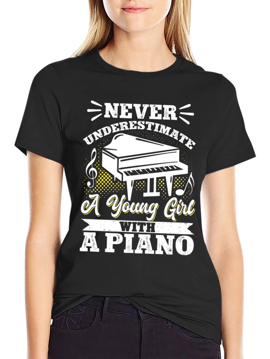 Never Underestimate a Girl with a Piano Black Graphic Tee
