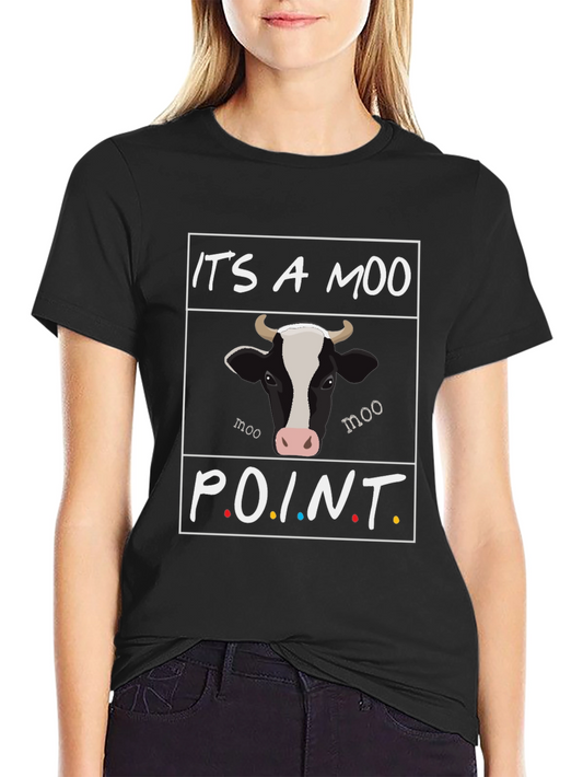 Its a Moo Point Graphic T-Shirt