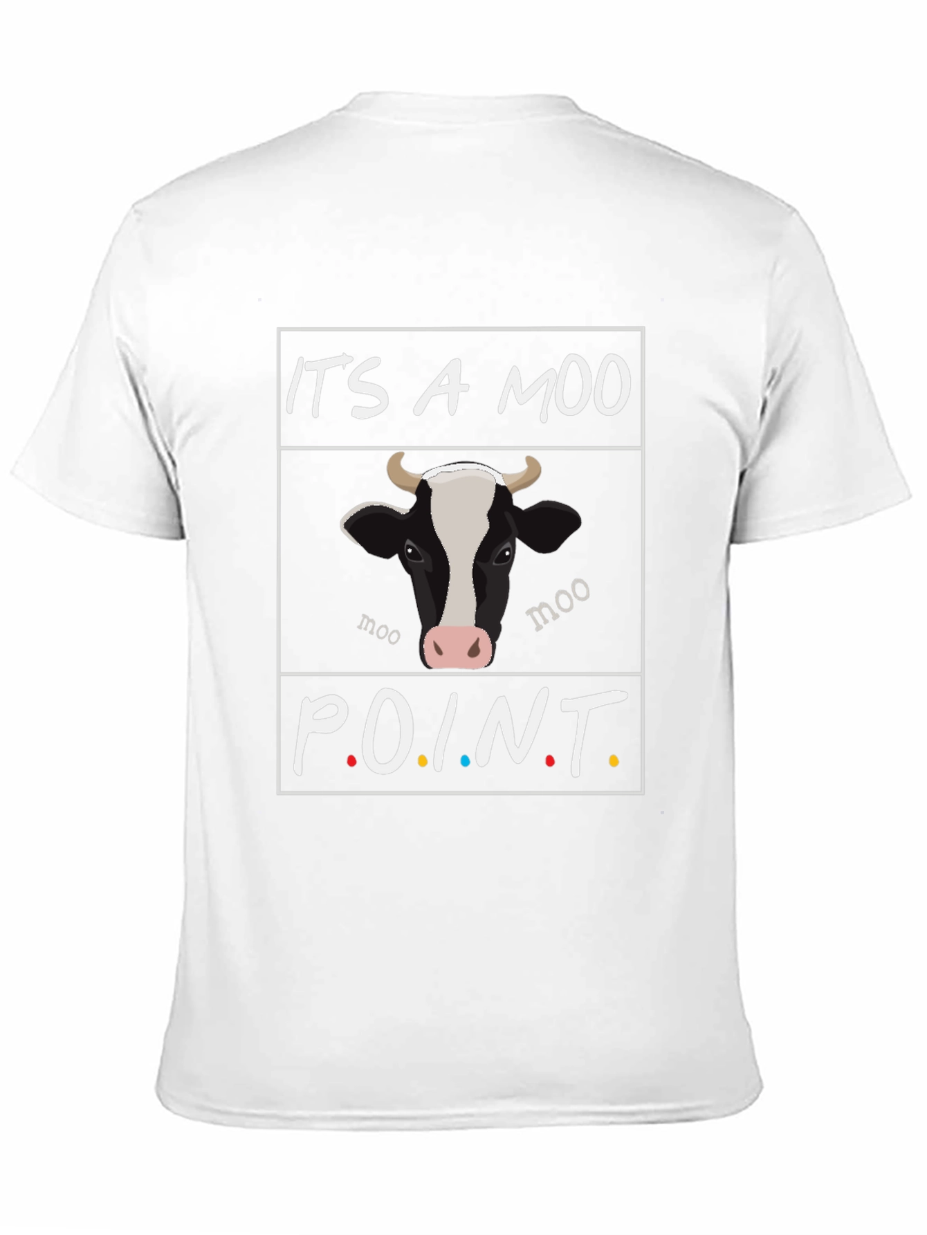 Its a Moo Point Graphic T-Shirt