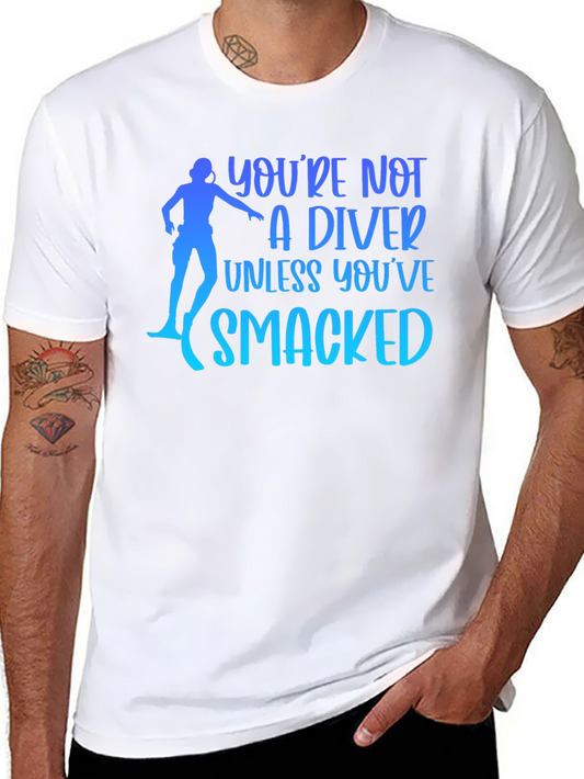 Diver Humor T-Shirt - Youre Not A Diver Unless...