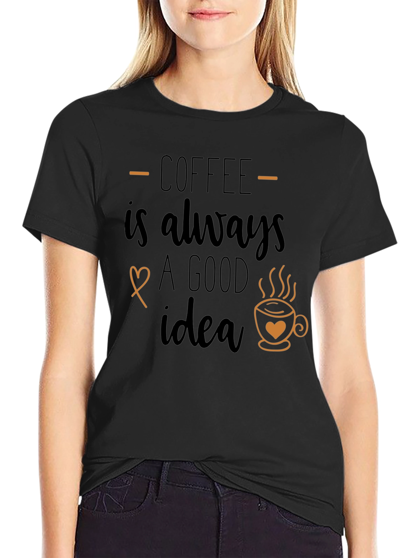 Coffee is Always a Good Idea Graphic T-Shirt