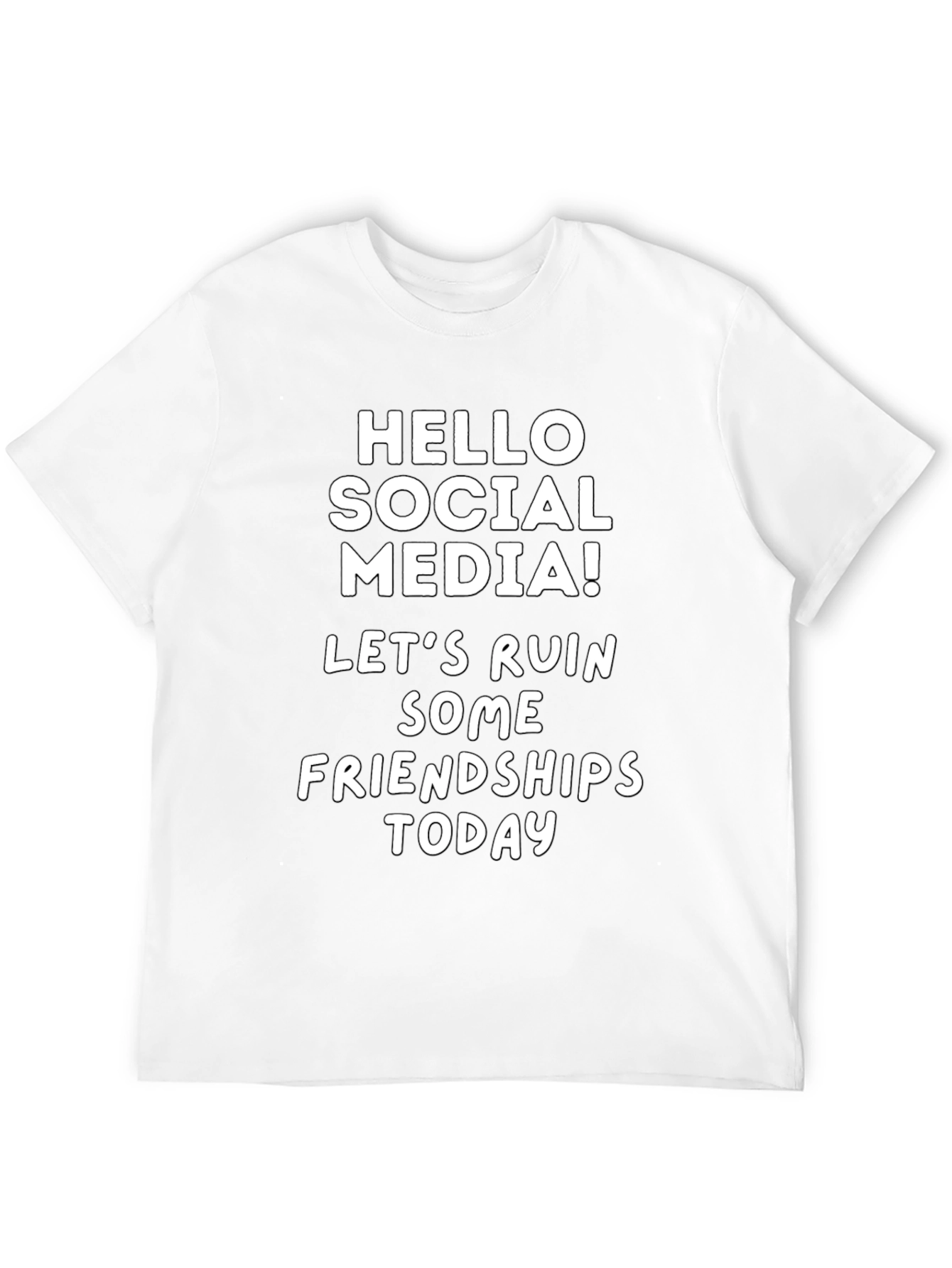 Hello Social Media T-Shirt - Funny Slogan Tee