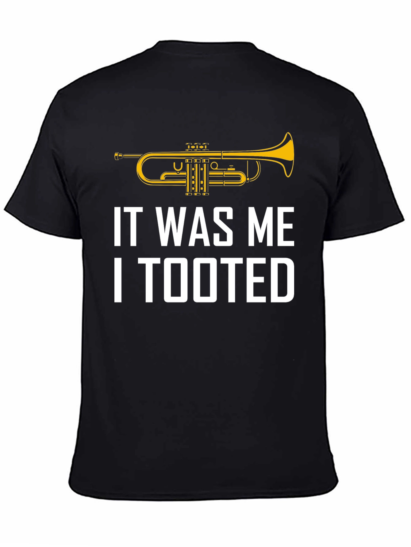 It Was Me I Tooted T-Shirt