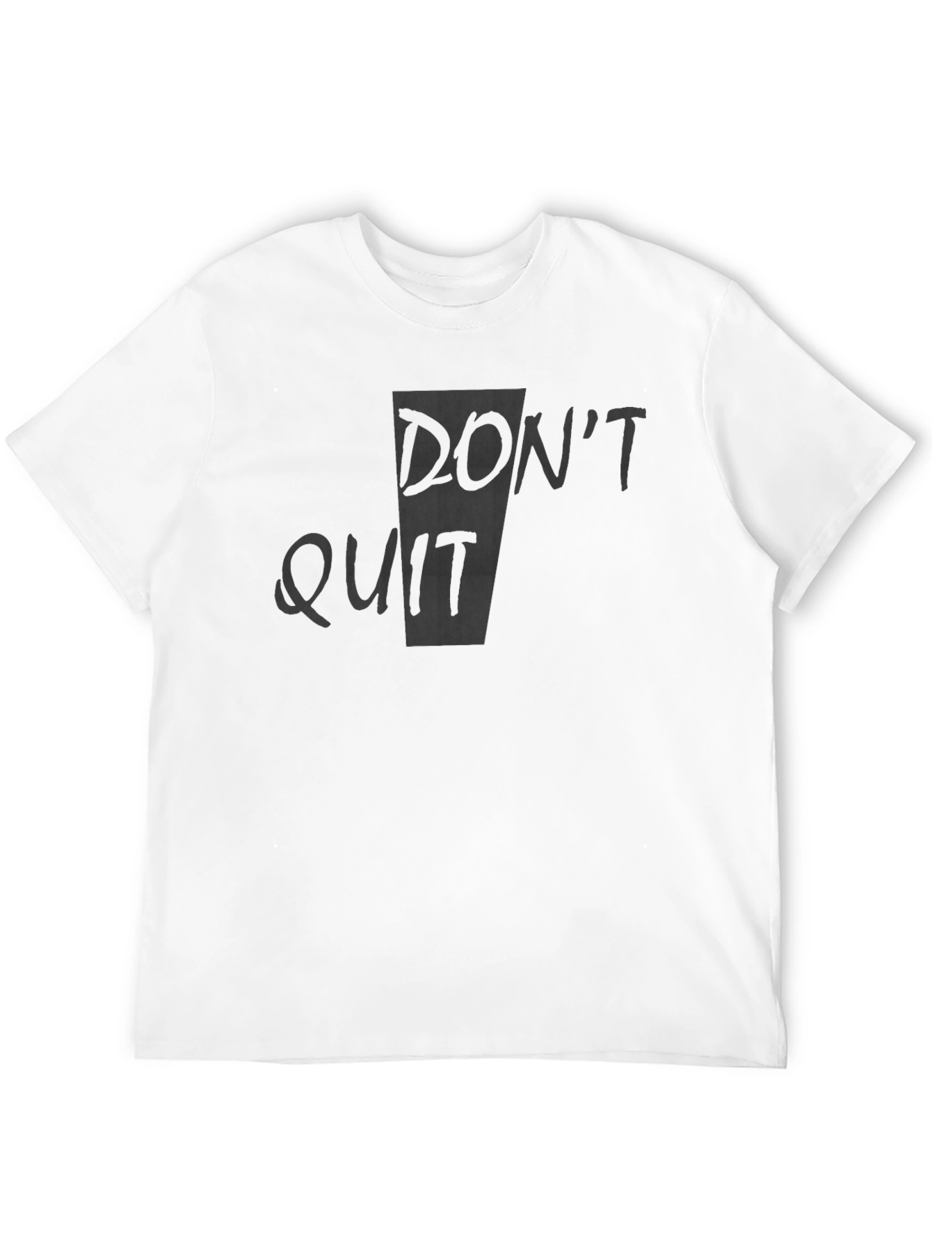 Motivational Dont Quit Black T-Shirt