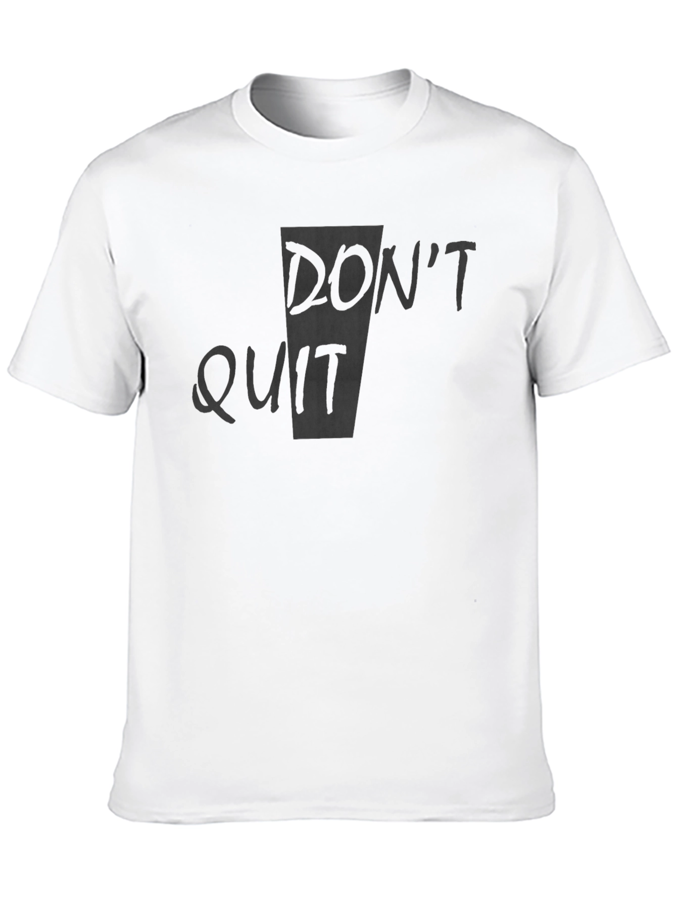 Motivational Dont Quit Black T-Shirt