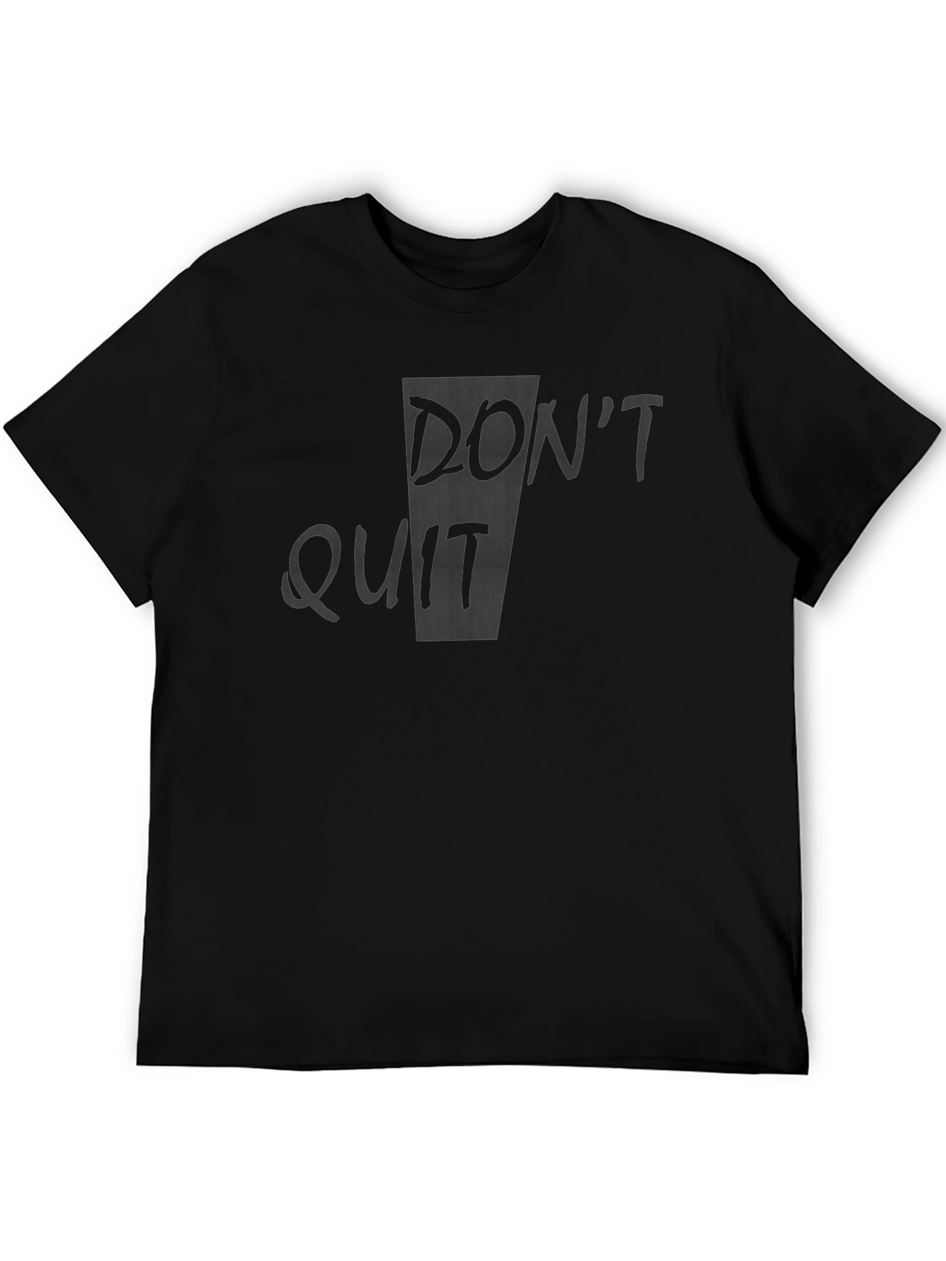 Motivational Dont Quit Black T-Shirt