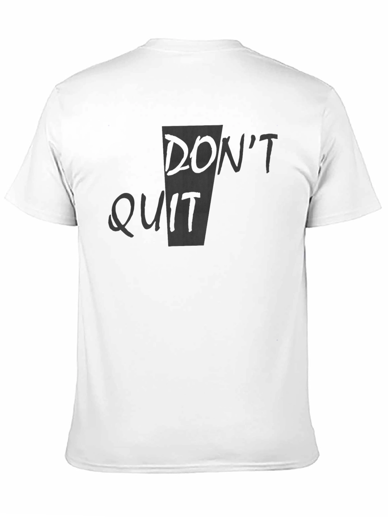 Motivational Dont Quit Black T-Shirt