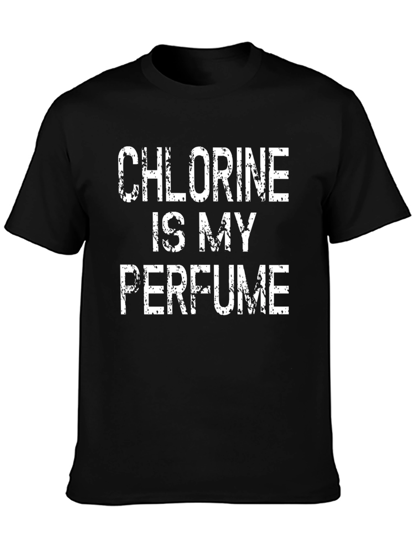 Chlorine Is My Perfume T-Shirt