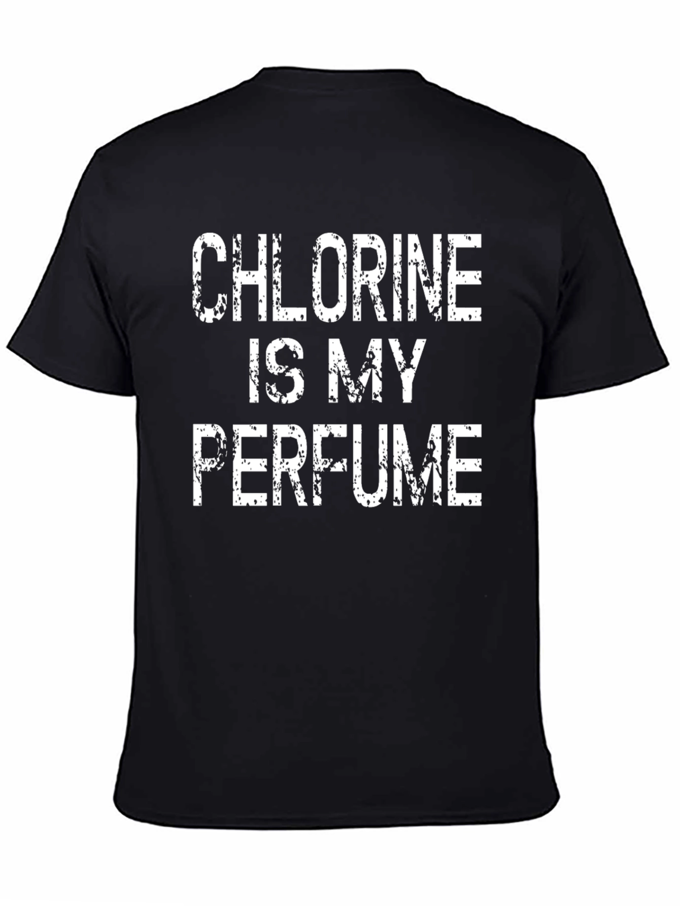 Chlorine Is My Perfume T-Shirt