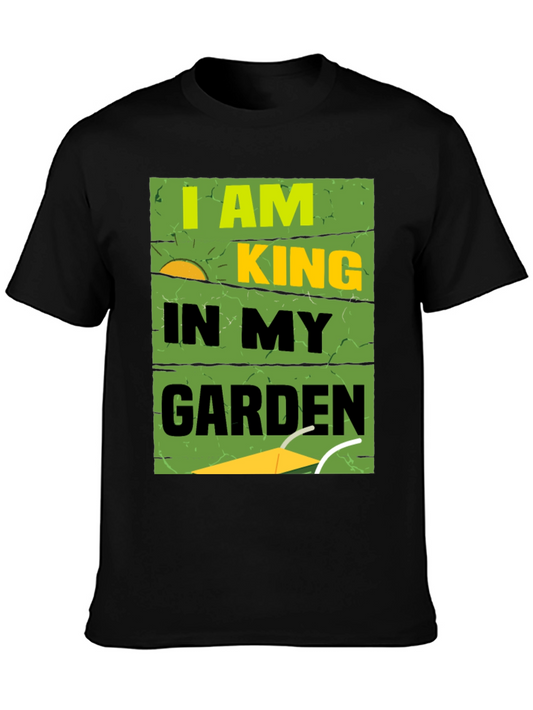 I Am King In My Garden T-Shirt - Gardening Lover Tee