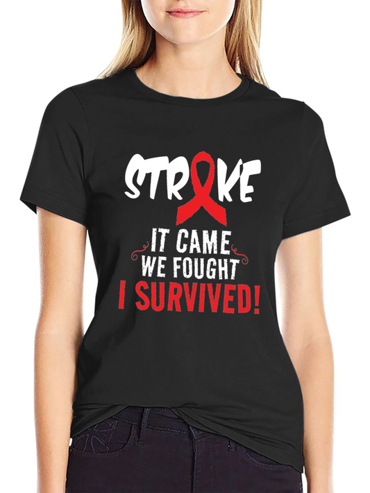 Stroke Survivor T-Shirt - It Came We Fought I Survived