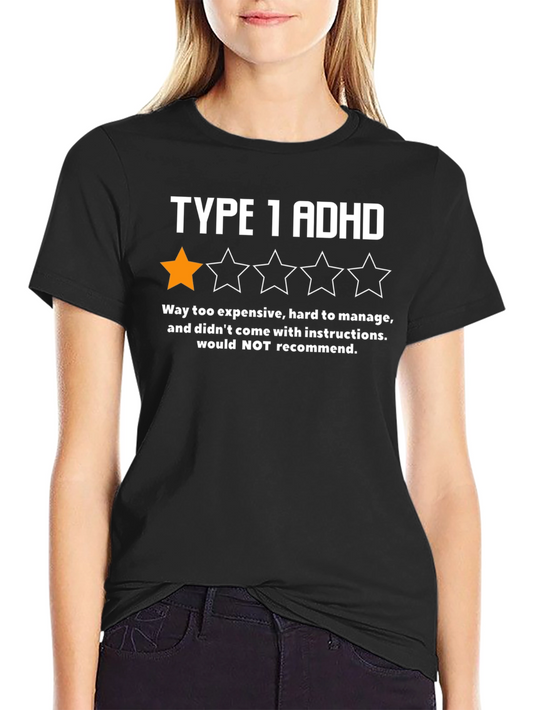 Funny Type 1 ADHD T-Shirt - One Star Review