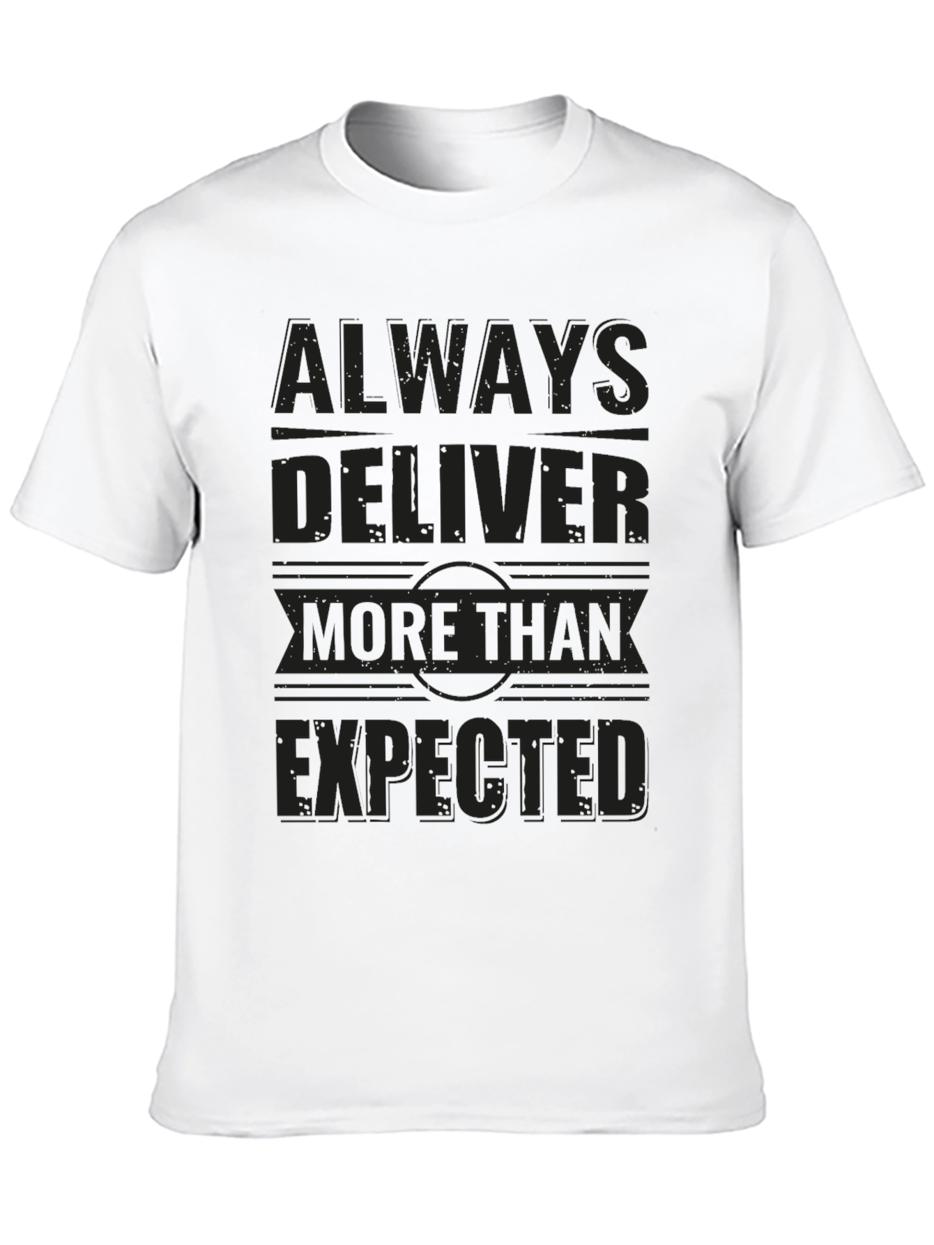 Always Deliver More Than Expected Graphic Tee